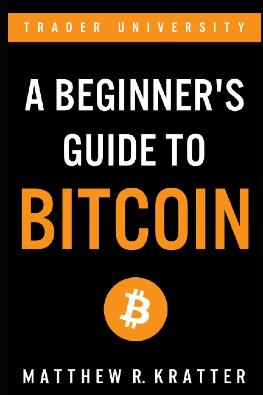 A Beginner's Guide To Bitcoin Paperback – January 1, 2021