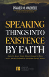 Speaking Things into Existence by Faith