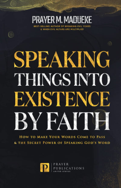 Speaking Things into Existence by Faith