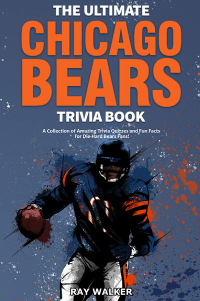 The Ultimate Chicago Bears Trivia Book (Paperback)