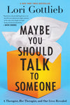 Maybe You Should Talk To Someone, Hardcover