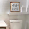 Funny Modern Farmhouse Decor Get Naked Sign with Funny Quotes 12"x12" for Bathroom