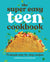 The Super Easy Teen Cookbook, (Paperback)