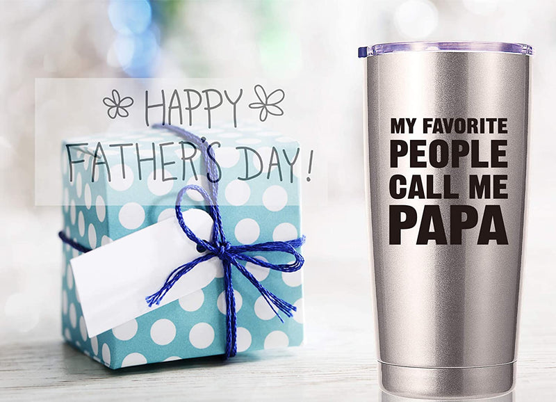 My Favorite People Call Me Papa Tumbler 20 oz.(Stainless Steel)