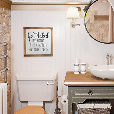 Funny Modern Farmhouse Decor Get Naked Sign with Funny Quotes 12"x12" for Bathroom